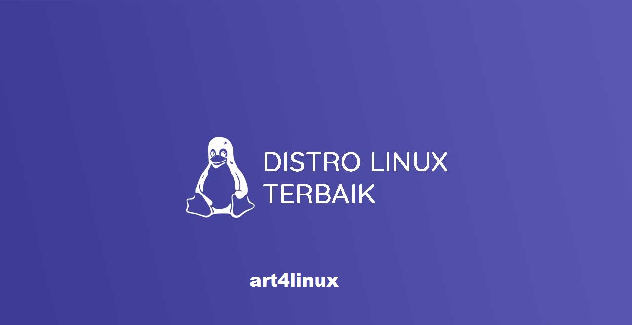 Distro Linux Yang Terbaik Untuk Tahun 2022